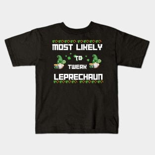 Most Likely To Twerl Leprechaun Patrick's Day Shamrock Gnome Kids T-Shirt